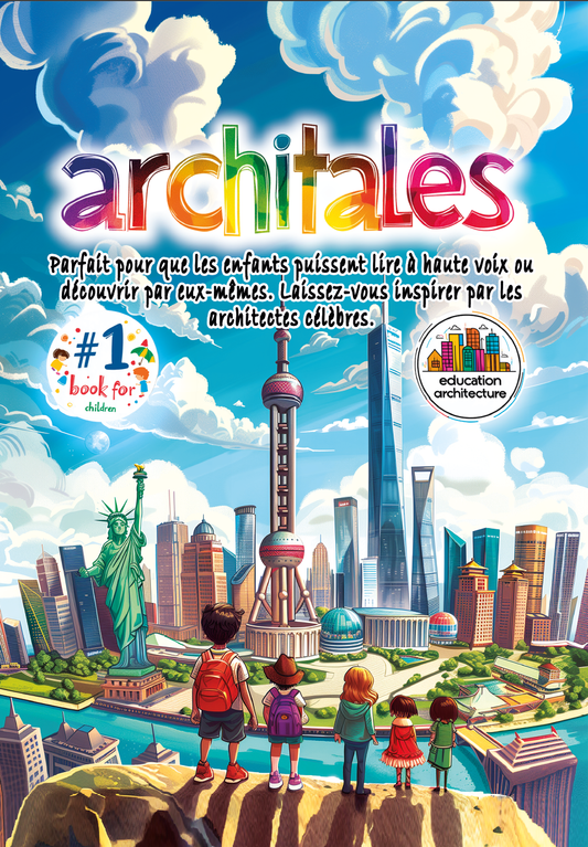 *Épuisé* Architales Volume I - Un voyage dans le monde de l'architecture *Épuisé*